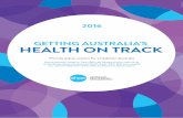 Getting Australia's Health on Track - Melbourne Australia · PDF fileFOREWORD Getting Australia’s Health on Track outlines 10 priority policy actions for a healthier Australia by