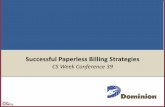 Successful Paperless Billing Strategies - CS · PDF fileIncentives 34 Online Billing Sales Made by MSRs It all adds up! Year Sales Made Top Earnings 2002 923 $197 2003 1077 $344 2004