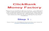 ClickBank Money Factory - Training With Vicktrainingwithvick.com/.../uploads/2017/07/ClickBank-Money-Factory.pdf · ClickBank Money Factory Welcome to ClickBank Money Factory . I