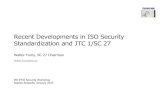 Recent Developments in ISO Security … Developments in ISO Security Standardization and JTC 1/SC 27 Walter Fumy, SC 27 Chairman Walter.Fumy@bdr.de 9th ETSI Security Workshop Sophia