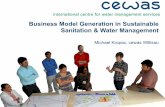 Business Model Generation in Sustainable Sanitation ... · PDF fileBusiness Model Generation in Sustainable Sanitation & Water Management Michael Kropac, cewas Willisau