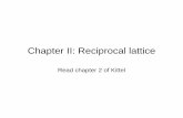 Chapter II: Reciprocal lattice - PHYSICS @ · PDF file · 2011-08-31Chapter II: Reciprocal lattice ... (x,y,z) (3D). • Fourier analysis f(r) = ... • The set of all integers x