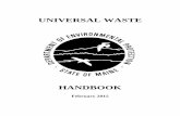 HANDBOOK - Maine. · PDF filePurpose of This Handbook ... products that could be thrown in the trash. ... A summary of universal waste management requirements