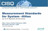 Measurement Standards for System ilities - IEEE …conferences.computer.org/stc/2014/papers/5034a012.pdfMeasurement Standards for System –ilities (or is it System ill-at-ease) Marc