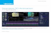 Seamless 3D Animation + Hydraulx - VICON software from Vicon for its 3D camera tracking. boujou is the industry’s first fully automated camera calibration and ... Seamless 3D Animation