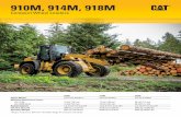 Large Specalog for 910M, 914M, 918M Compact Wheel ... Caterpillar exclusive Intelligent Power Management system has been further enhanced to monitor operator input and power availability
