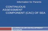 Continuous Assessment Component (CAC) of SEAmoe.gov.tt/portals/0/documents/notices/CACInformationfor...What is CAC of SEA? A Continuous Assessment Component (CAC) of the SEA that adds