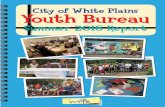 City of White Plains Youth Bureau · PDF file203 youth were employed ... - An annual event sponsored by Bunge Corp ... process low level criminal cases. The youth had the opportunity