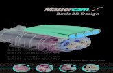 Basic 3D Design - Auburn Universityeng.auburn.edu/~griffgj/training/Basic_3D_Design.pdf · IV • MASTERCAM X6 BASIC 3D DESIGN 4. ... MASTERCAM X6 BASIC 3D DESIGN All Mastercam tutorials
