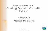 Standard Version of Starting Out with C++, 4th Edition · PDF fileStarting Out with C++, 4th Edition Chapter 4 ... Menu-driven program ... • Can perform various tests: – Range