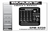SPM-4250 4-Channel Stereo Powered Mixer Congratulations on your choice of the NADY AUDIO SPM-4250 Stereo Powered Mixer — you have purchased one of the finest stereo ...