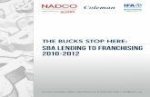 THE BUCKS STOP HERE: SBA LENDING TO FRANCHISING 2010-2012 · PDF filethe bucks stop here: sba lending to franchising 2010-2012 ... executive summary ... dunkin donuts 504 # 504