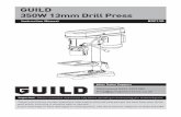 GUILD 350W 13mm Drill Press - CNET Content Solutions · PDF fileGUILD 350W 13mm Drill Press ... – Keep water clear off the electrical parts of the tool and away from persons in the