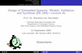Design of Embedded Systems: Models, Validation and ...ee249/fa07/lecture4a-trans.pdf · Finite State Machines Statecharts State ow SyncCharts (Safe State Machines) Design of Embedded
