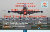 SME Instrument Fast Track to Innovation - ncp-space.netncp-space.net/wp-content/uploads/2016/10/D1-04_SME-instrument_FTI... · SME Instrument & Fast Track to Innovation . Why the