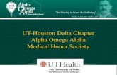 UT-Houston Delta Chapter Alpha Omega Alpha … Delta Chapter Alpha Omega Alpha Medical Honor Society WHAT IS AOA? • The National Medical Honor Society in US and Canada oNational