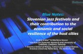Blue Notes: Slovenian jazz festivals and their ... · PDF fileIntroduction Stronger relationship between festivals and tourism •Music festivals represent a core topic of tourism
