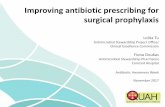 Improving antibiotic prescribing for surgical · PDF fileScope of the problem • Surgical prophylaxis has been the . top indication. for prescribing antimicrobials in hospitals for
