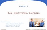 CASH AND INTERNAL CONTROLS - MGMT-026 | UC Merced · PDF fileChapter 8 . C. ASH AND. I. NTERNAL. C. ONTROLS. 8 - 2 . P. ... 3. Insure assets and bond key employees. 4. ... defeat internal