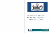 Maine’s State Plan on Aging 2016-2020 Federal Older Americans Act of 1965 requires all State Units on Aging (SUA) accepting Older American’s Act funding, to prepare and publish