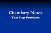 Chapter 7 Notes, part II - schools.misd.orgschools.misd.org/upload/template/6094/Chemistry Notes 2 Step Mole... · Chemistry Notes Two Step Problems. ... 2 O 3 6.02 x 1023 form. units