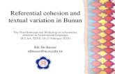 Referential cohesion and textual variation in · PDF fileReferential cohesion and ... –Lexical cohesion •Reiteration –Repetition –Synonymy ... Analysis: oral narrative [A]