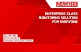 ENTERPRISE-CLASS MONITORING SOLUTION - Zabbix · PDF fileWHAT IS ZABBIX ADVANTAGES An uncompromising mature enterprise-level platform designed for real-time monitoring of millions