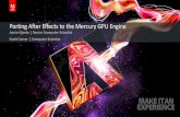 Porting After Effects to the Mercury GPU Engineon-demand.gputechconf.com/gtc/2017/presentation/s7609...Significantly more compute/processing power for image processing tasks GPUs are