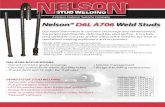 Nelson® D6L A706 Weld Studs - Nelson Fastener Systems flye… ·  · 2017-03-01• Stud-weldable in accordance with the requirements AWS D1.1 / D1 ... Cross-Sectional Area in.˜