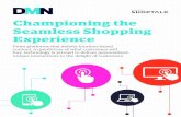 Championing the Seamless Shopping Experiencemedia.dmnews.com/documents/320/dmn_ebook_shopp… ·  · 2017-10-23modern customer using your mobile phone to purchase from an online