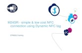 M24SR - simple & low cost NFC connection using … I2C and / or INT Dynamic NFC/RFID tags ... Passport, ID Access control Asset tracking ... • Package Choices 39