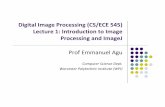 Digital Image Processing (CS/ECE 545) Introduction to ...emmanuel/courses/cs545/S14/slides/lecture... · Digital Image Processing (CS/ECE 545) ... The more intensity levels used,
