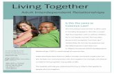 Living Together: Adult Interdependent Relationships - · PDF fileThe term living “common-law ... or relatives living together may qualify ... signed an Adult Interdependent Agreement