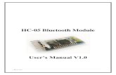 HC-05 Bluetooth Module User's Manual V1.0 - GM Electronic · PDF file3 | P a g e 1. Introduction HC-05 Bluetooth Module is an easy to use Bluetooth SPP (Serial Port Protocol) module,