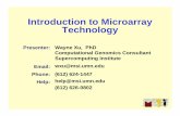 Introduction to Microarray Technology · PDF fileIntroduction to Microarray Technology Presenter: Email: Phone: ... Selectively expose array sites to light ... Sample RNA labeling