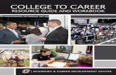 COLLEGE TO CAREER -   · PDF file£ Work on developing transferable skills ... list your top 4 ... you the work-related experience that employers seek and may lead