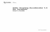SAS Scoring Accelerator 1.4 for Teradata: User's  ??1 1 Introduction to SAS Scoring Accelerator for Teradata Background ...
