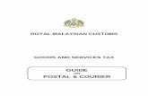 GOODS AND SERVICES TAX - RMCD Portal Landing Pagegst.customs.gov.my/en/rg/SiteAssets/industry_guides_pdf/New_Folder... · GUIDE ON POSTAL AND COURIER SERVICES As at 3 NOVEMBER 2015