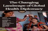 The Changing Landscape of Global Health Diplomacy · PDF fileAPRIL 2013 A Report of the Global Health Policy Center The Changing Landscape of Global Health Diplomacy EDITOR Katherine