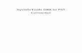 SysInfoTools DBX to PST Converter · PDF fileSysInfoTools DBX to PST Converter 3 Performs conversion of multiple DBX files into PST format in a single shot Supports DBX to PST conversion
