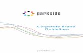 Corporate Brand Guidelines - Parkside · PDF fileCorporate Brand Guidelines. ... PANTONE 144 Spot Colour PANTONE 116 CMYK 0% C 0% M 0% Y 100% K CMYK ... PANTONE Cool Gray 8 CMYK 0%