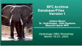 RFC Archive Database/Files Version 1 - mi.nws.noaa.govmi.nws.noaa.gov/oh/rfcdev/presentations/rax3-final.pdf · RFC Archive Database/Files Version 1 Juliann Meyer ... PIBM Informix