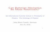 Can Bohmian Mechanics Be Made Relativistic?bohmmech/BohmHome/files/gold… · Can Bohmian Mechanics Be Made Relativistic? 3rd International Summer School in Philosophy of ... that