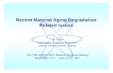 Recent Material Aging Degradation Related Issues - · PDF fileRecent Material Aging Degradation Related Issues ... connecting vessel nozzle to austenitic stainless steel piping ...