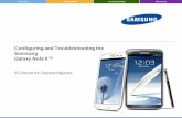 Configuring and Troubleshooting the Samsung … Configuration Troubleshooting Resources Configuring and Troubleshooting the Samsung Galaxy Note II™ A Course for Support Agents