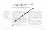 The Implied Convexity of VIX Futures - faculty.fiu.edufaculty.fiu.edu/~dupoyetb/implied_convexity.pdf4. T. HE. I. MPLIED. C. ONVEXITY OF. VIX F. UTURES SPRING. 2016. as with implied