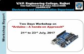 Two Days Workshop on “Arduino : A hands on Approach” ecd Arduino workshop 21 to 23 july 2017...Co-convener Prof. Jignesh Joshi Staff Co-ordinators Prof. Ravin Sardhara & Prof.