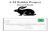 4-H Rabbit Project - Clemson University · PDF fileYOUR 4-H RABBIT PROJECT STORY ... Or I cleaned out my rabbit cage and added new bedding County Or Project Use this area to record