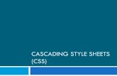CASCADING STYLE SHEETS (CSS) - University of Torontomashiyat/csc309/Lectures/2.3-css.pdf · Cascading Style Sheets (CSS) ! Describes the appearance, layout, and presentation of information