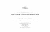 CHILD CARE LICENSING REGULATION -  · PDF file2 Information to accompany application for licence ... if the applicant is an individual, ... CHILD CARE LICENSING REGULATION